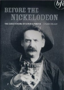 Постер фильма Before the Nickelodeon: The Early Cinema of Edwin S. Porter