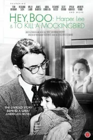 Hey, Boo: Harper Lee and «To Kill a Mockingbird»