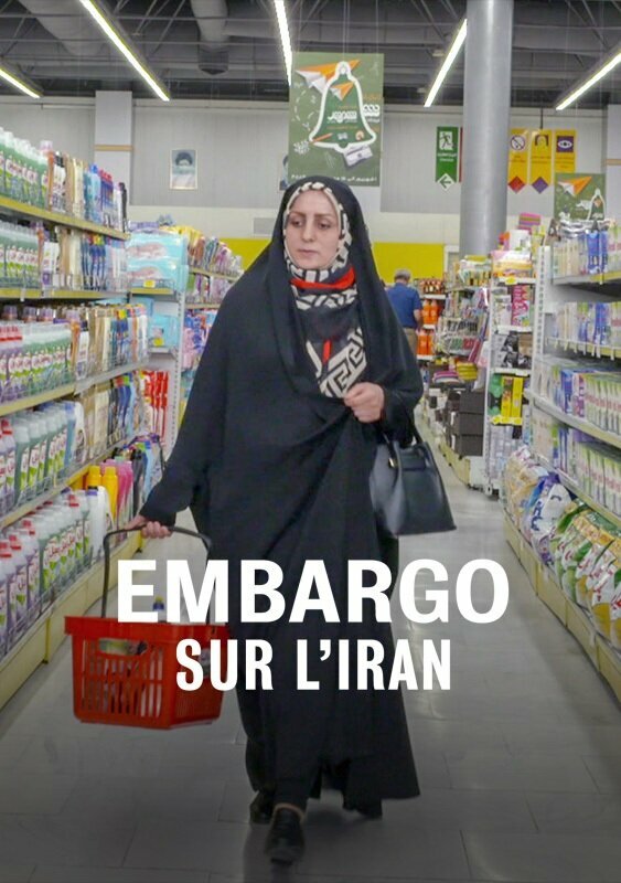Постер фильма Embargo sur l'Iran