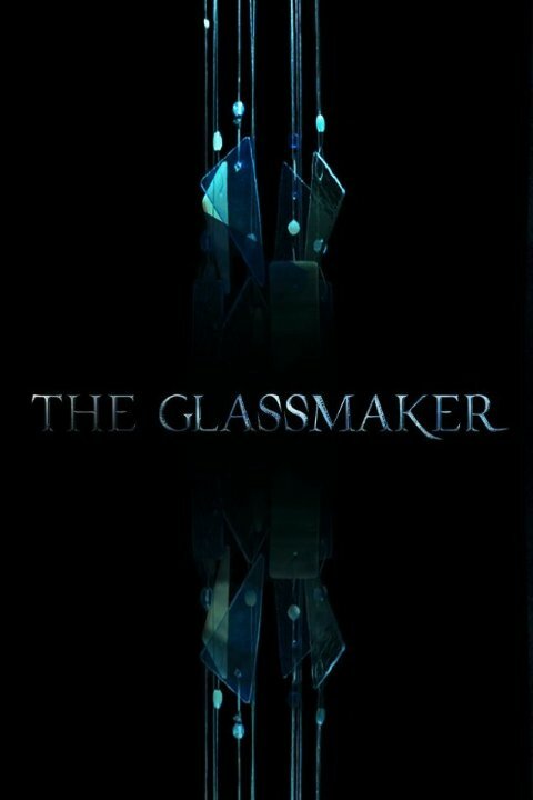 Постер фильма The Glassmaker