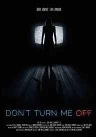 Don't Turn Me Off