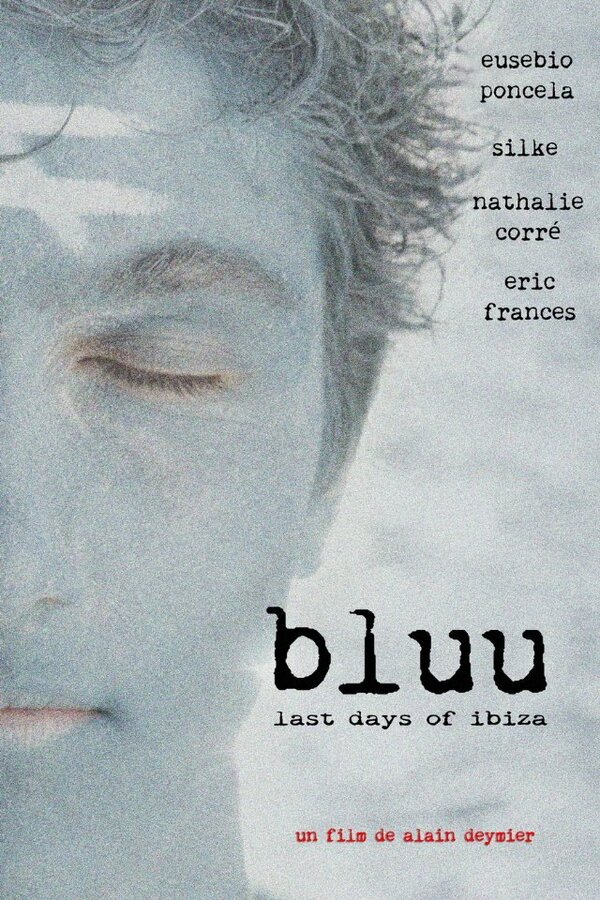 Постер фильма Bluu, Last Days of Ibiza