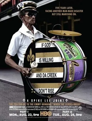 Постер If God Is Willing and da Creek Don't Rise (2010)