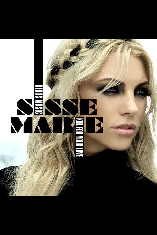 Постер фильма Sisse Marie: Kill for Your Love