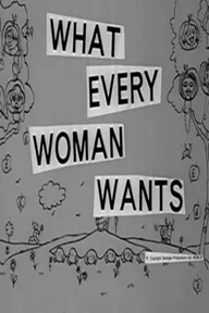 What Every Woman Wants