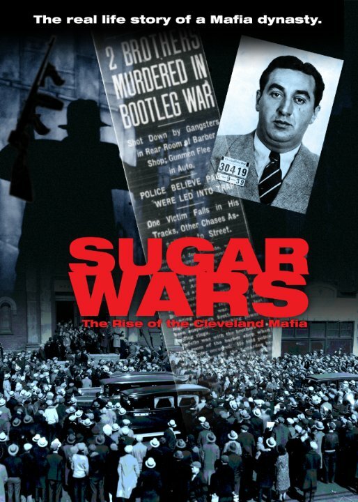 Постер фильма Sugar Wars - The Rise of the Cleveland Mafia