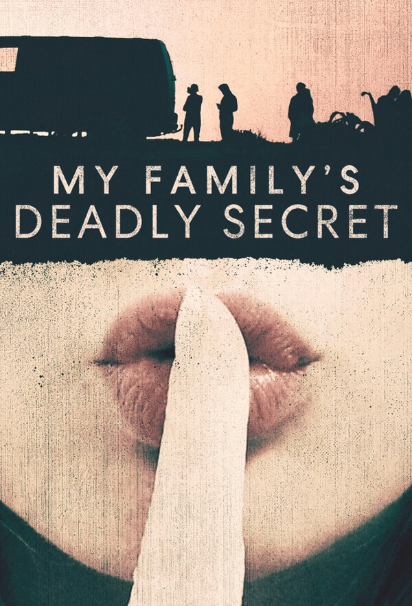 Постер сериала My Family's Deadly Secret