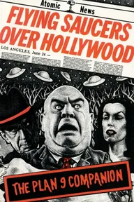 Flying Saucers Over Hollywood: The «Plan 9» Companion
