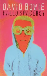 David Bowie feat. Pet Shop Boys: Hallo Spaceboy