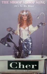 Cher: The Shoop Shoop Song (It's in His Kiss)