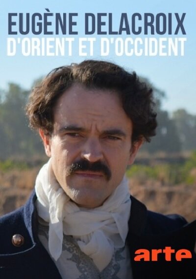 Постер фильма Delacroix, d'orient et d'occident