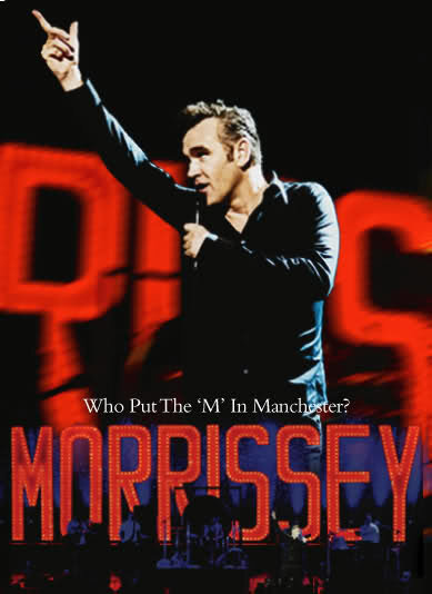 Постер фильма Morrissey: Who Put the M in Manchester