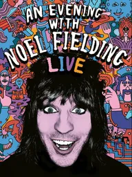 An Evening with Noel Fielding