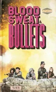 Blood, Sweat and Bullets