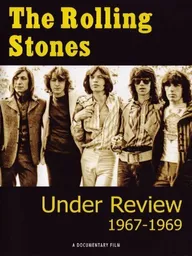 The Rolling Stones: Under Review 1967-1969