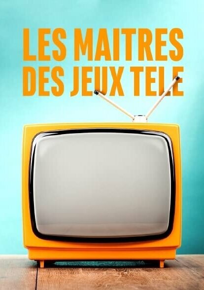 Постер фильма Les Maîtres des Jeux télé