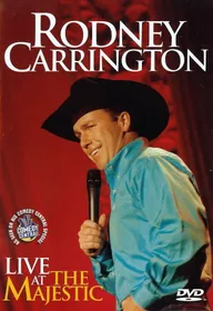 Rodney Carrington: Live at the Majestic