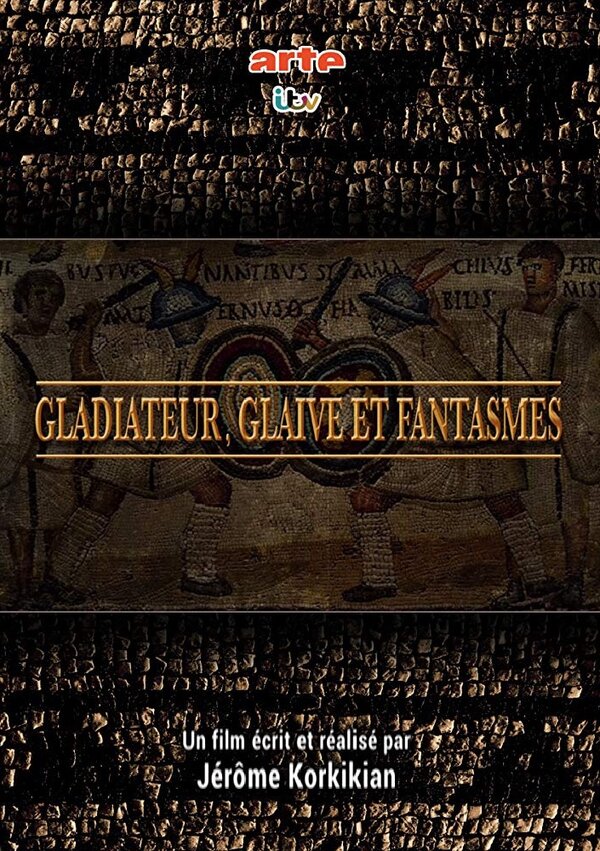 Постер фильма Gladiateur, glaive et fantasmes