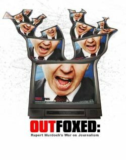 Постер фильма Outfoxed: Rupert Murdoch's War on Journalism