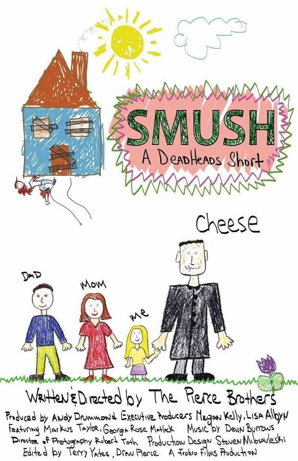 Постер фильма Smush! A DeadHeads Short