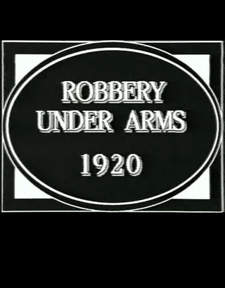 Постер Robbery Under Arms (1920)