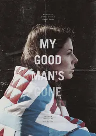 My Good Man's Gone