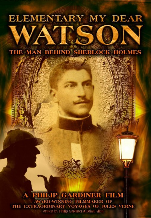 Постер фильма Elementary My Dear Watson: The Man Behind Sherlock Holmes
