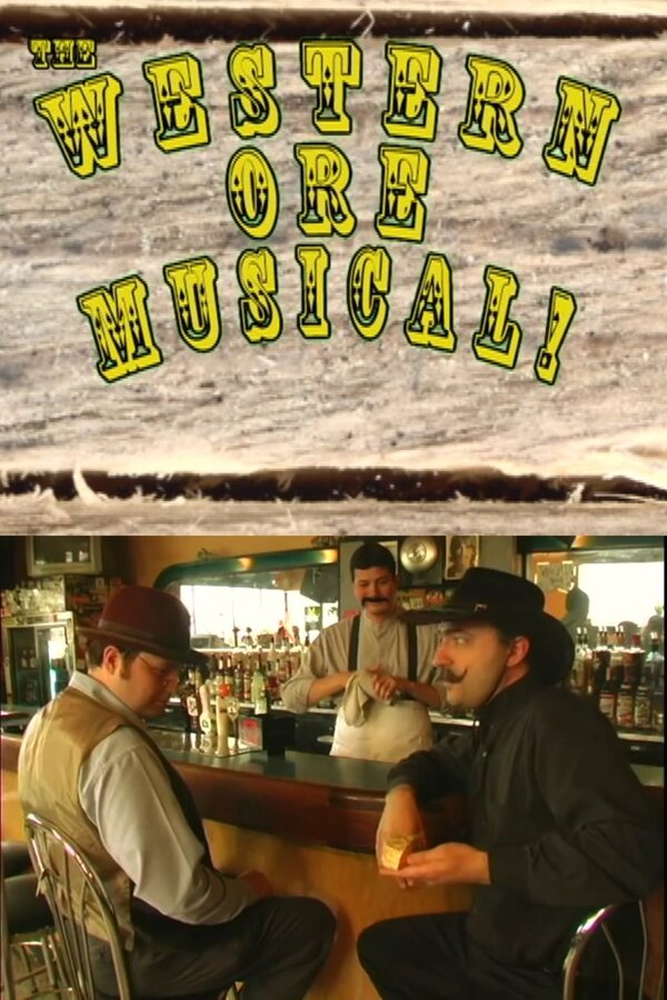 Постер фильма The Western Ore Musical