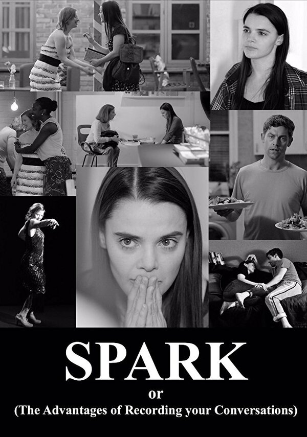 Постер фильма Spark or (The Advantages of Recording Your Conversations)