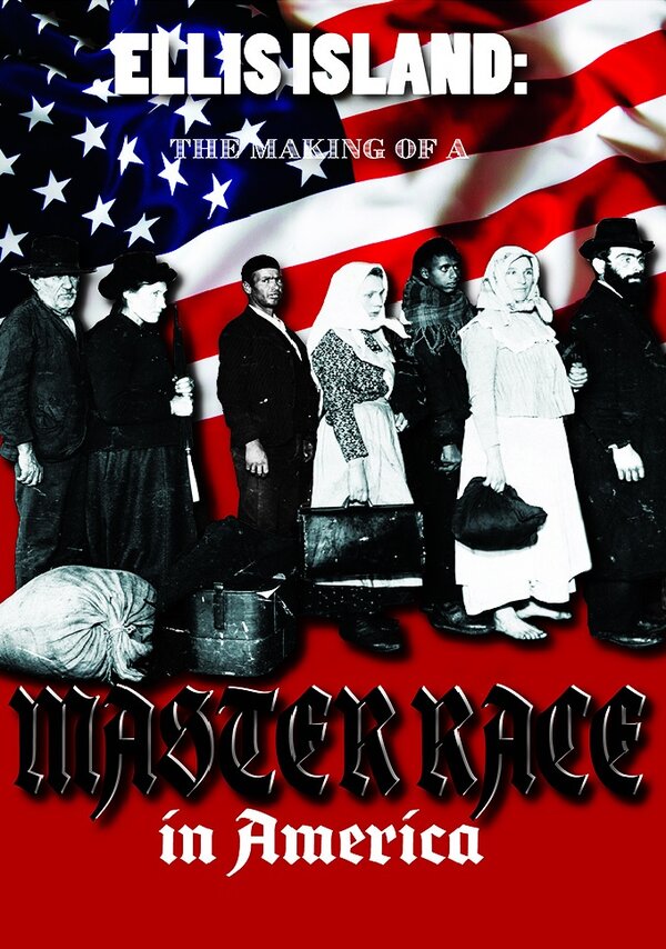 Постер фильма Ellis Island: The Making of a Master Race in America