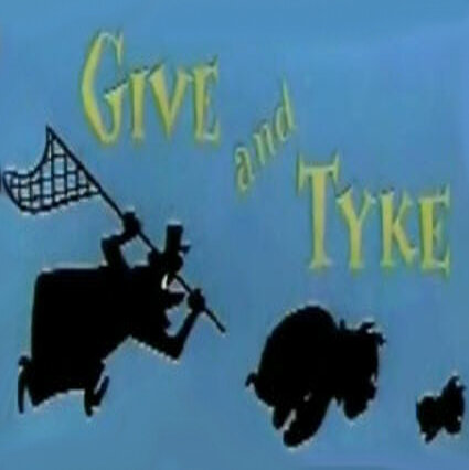 Постер фильма Give and Tyke
