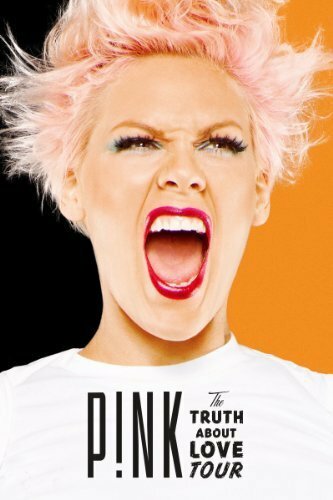 Постер фильма P!Nk: The Truth About Love Tour - Live from Melbourne