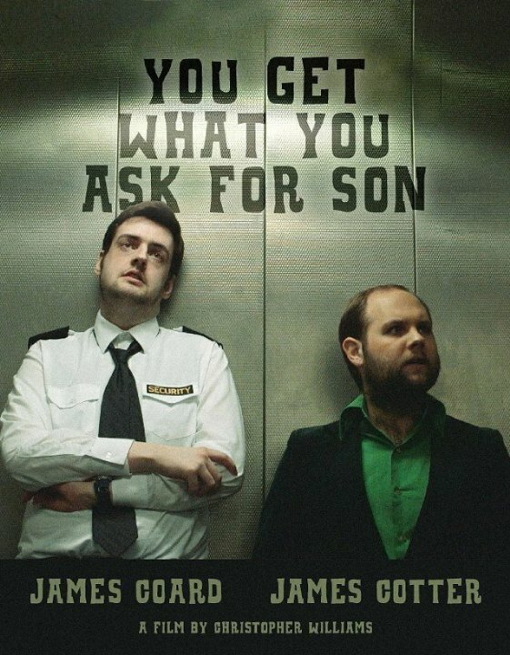 Постер фильма You Get What You Ask for Son