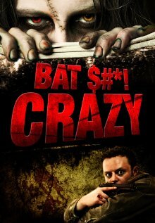Постер фильма Bat $#*! Crazy