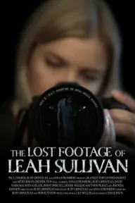 The Lost Footage of Leah Sullivan