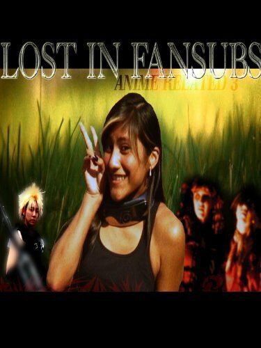Постер фильма Lost in Fansubs