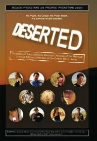 Deserted: The Ultimate Special Deluxe Director's Version of the Platinum Limited Edition Collection of the Online Micro-Series