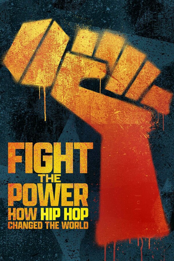 Постер сериала Fight the Power: How Hip Hop Changed the World