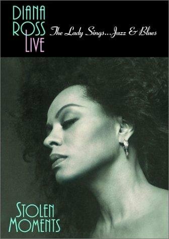 Постер фильма Diana Ross Live! The Lady Sings... Jazz & Blues: Stolen Moments