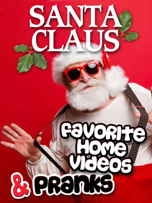 Постер фильма Santa Claus' Favorite Home Videos and Pranks