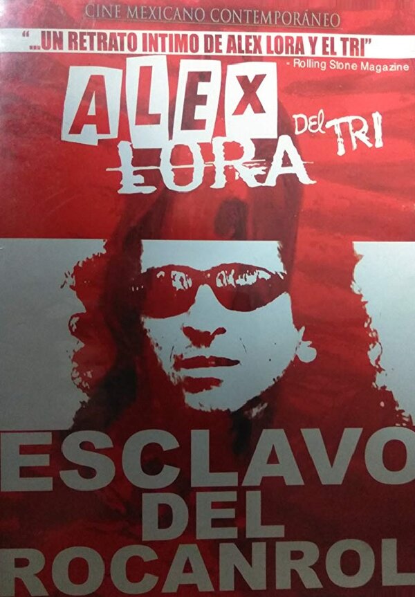 Постер фильма Alex Lora: Esclavo del Rocanrol