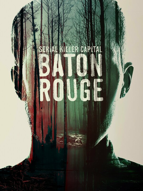 Постер фильма Serial Killer Capital: Baton Rouge