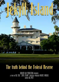 Jekyll Island: The Truth Behind the Federal Reserve