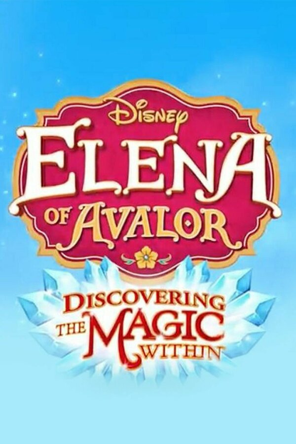 Постер сериала Elena of Avalor: Discovering the Magic Within