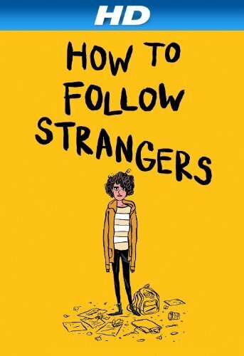 Постер фильма How to Follow Strangers