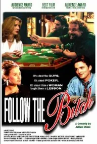 Follow the Bitch