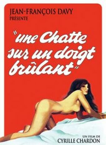 Постер фильма La chatte sur un doigt brûlant