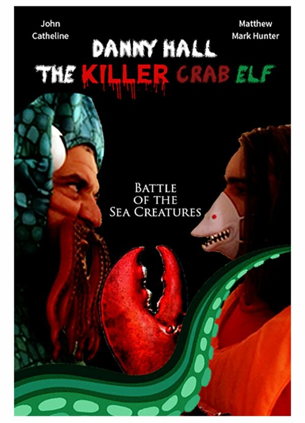 Постер фильма Danny Hall the Killer Crab Elf