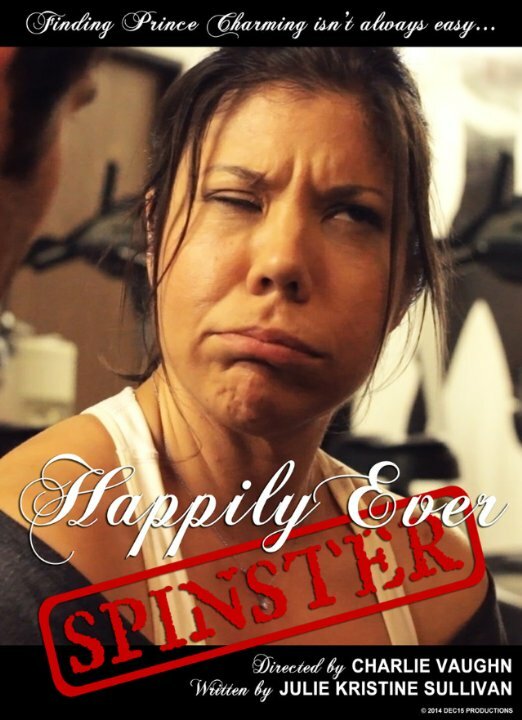 Постер фильма Happily Ever Spinster