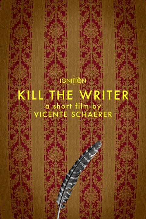 Постер фильма Kill the Writer